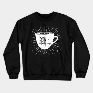 Wake up with ROTN Mourning! Crewneck Sweatshirt